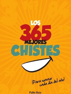 cover image of Los 365 Mejores Chistes ¡Para Sonreir Cada Día del Año!